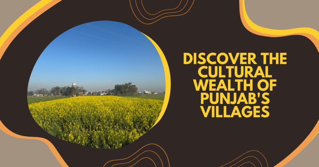 Discover the Cultural Wealth of Punjab's Villages