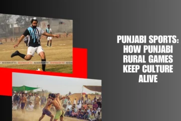 Punjabi Sports: How Punjabi Rural Games Keep Culture Alive