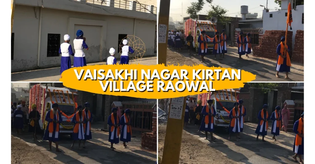 Vaisakhi Nagar Kirtan at Village Raowal
