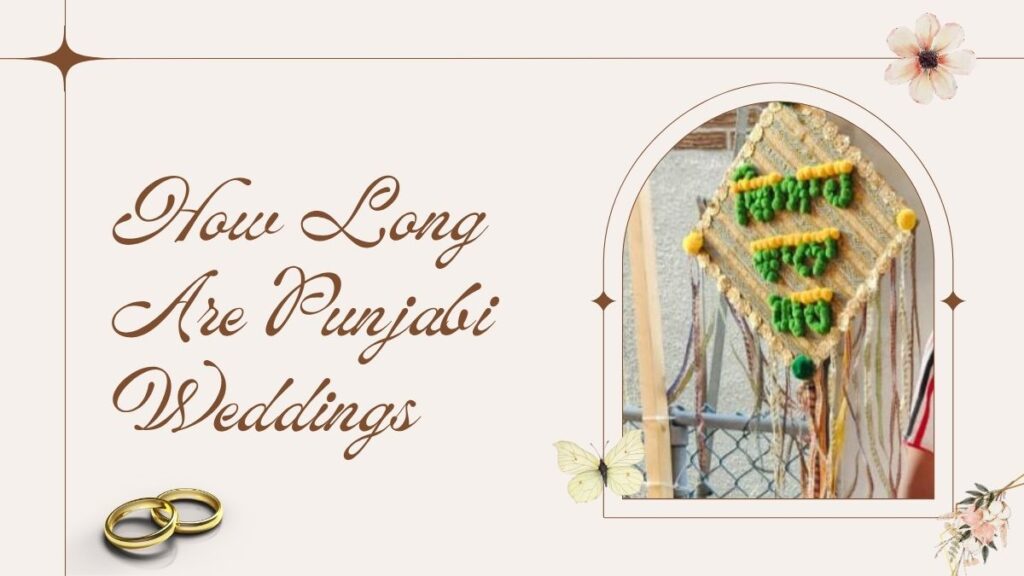 How Long Are Punjabi Weddings