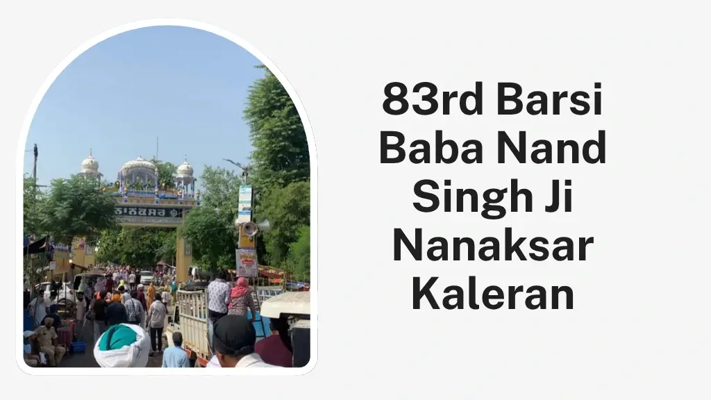 83rd Barsi Baba Nand Singh Ji Nanaksar Kaleran