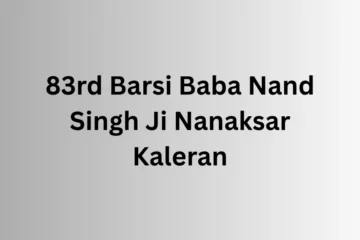 83rd Barsi Baba Nand Singh Ji Nanaksar Kaleran